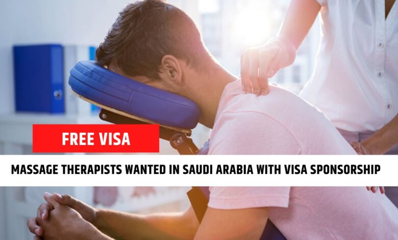 experienced-massage-therapists-wanted-in-saudi-arabia-with-visa-sponsorship