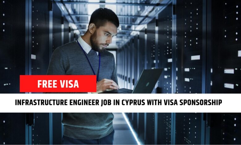 infrastructure-engineer-job-in-cyprus-with-visa-sponsorship